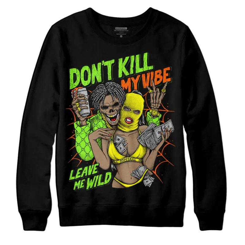 Neon Green Collection DopeSkill Sweatshirt Don't Kill My Vibe  Graphic sold by DopeSkill
