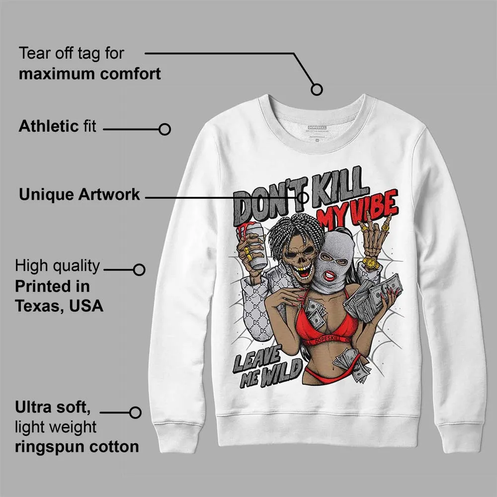 Grey Collection DopeSkill Sweatshirt Don't Kill My Vibe Graphic sold by DopeSkill product image thumbnail 3