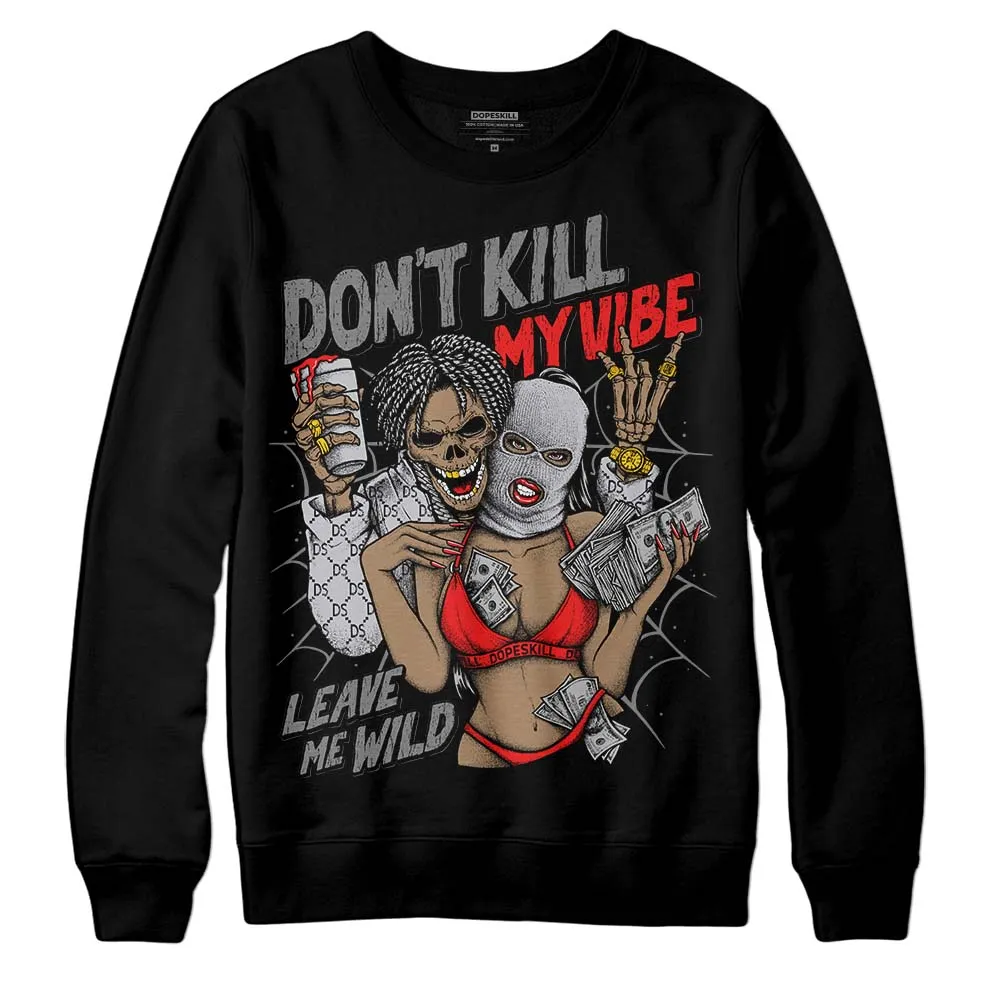 Grey Collection DopeSkill Sweatshirt Don't Kill My Vibe Graphic sold by DopeSkill product image thumbnail 2