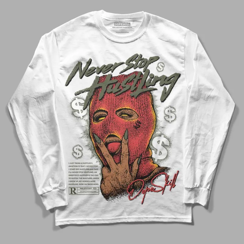 Dunk Mystic Red Cargo Khaki DopeSkill Long Sleeve T-Shirt Never Stop Hustling Graphic sold by DopeSkill