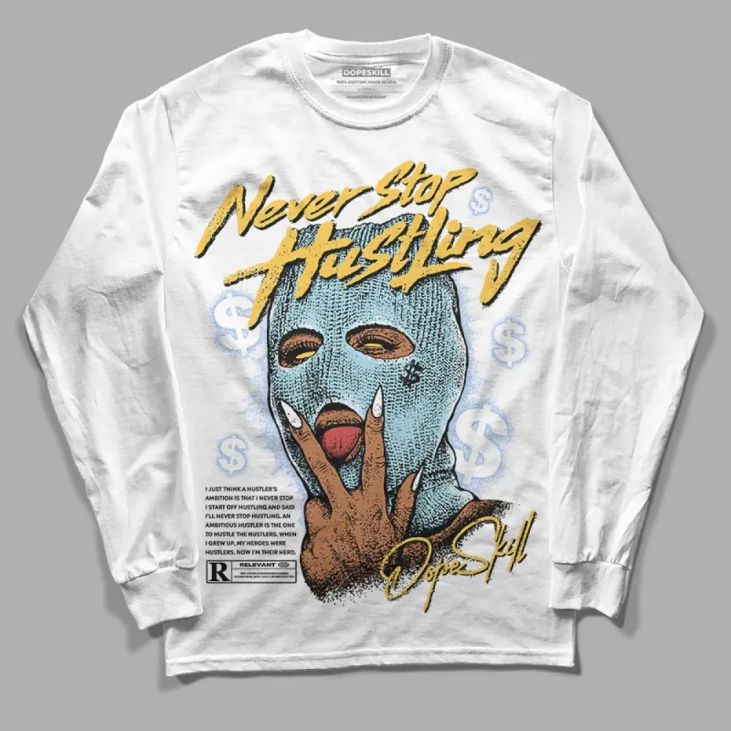 Blue Grey 13s DopeSkill Long Sleeve T-Shirt Never Stop Hustling Graphic sold by DopeSkill