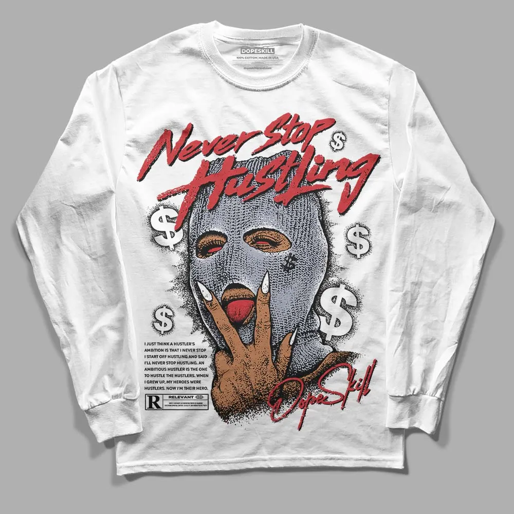 Bred Reimagined 4s DopeSkill Long Sleeve T-Shirt Never Stop Hustling Graphic sold by DopeSkill product image thumbnail 2