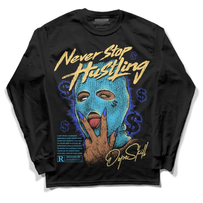 University Blue 13s DopeSkill Long Sleeve T-Shirt Never Stop Hustling Graphic sold by DopeSkill