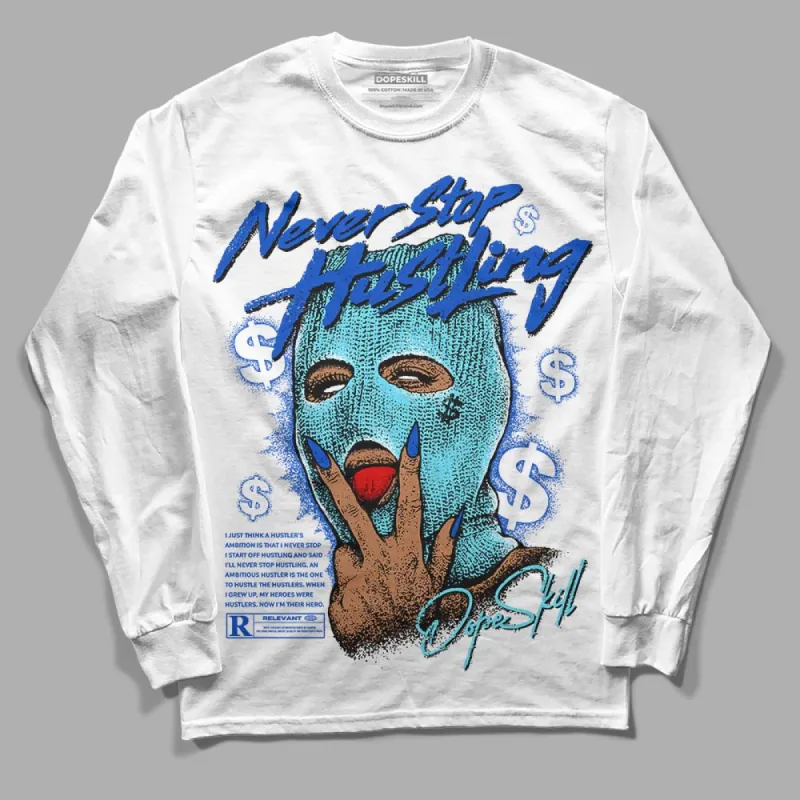 SB Dunk Argon DopeSkill Long Sleeve T-Shirt Never Stop Hustling Graphic sold by DopeSkill