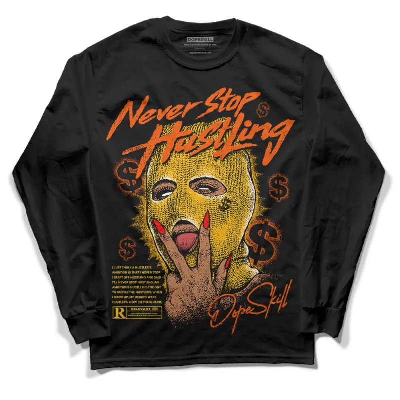 Goldenrod Dunk DopeSkill Long Sleeve T-Shirt Never Stop Hustling Graphic sold by DopeSkill