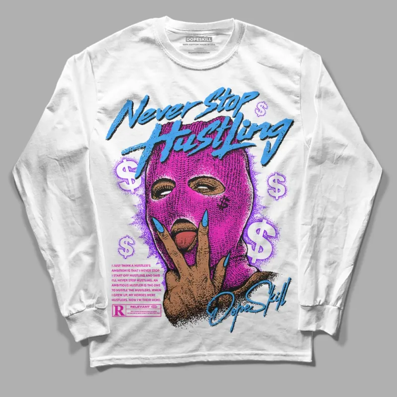 Dunk Active Fuchsia DopeSkill Long Sleeve T-Shirt Never Stop Hustling Graphic sold by DopeSkill