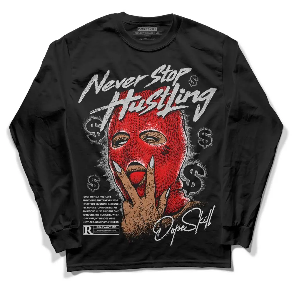 Cherry 12s DopeSkill Long Sleeve T-Shirt Never Stop Hustling Graphic sold by DopeSkill product image thumbnail 2