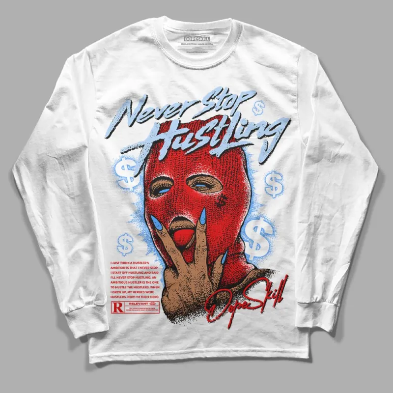 Cherry 11s DopeSkill Long Sleeve T-Shirt Never Stop Hustling Graphic sold by DopeSkill