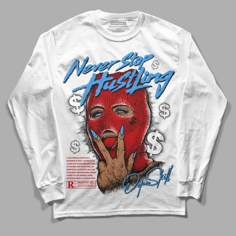 Black Toe 1s DopeSkill Long Sleeve T-Shirt Never Stop Hustling Graphic sold by DopeSkill