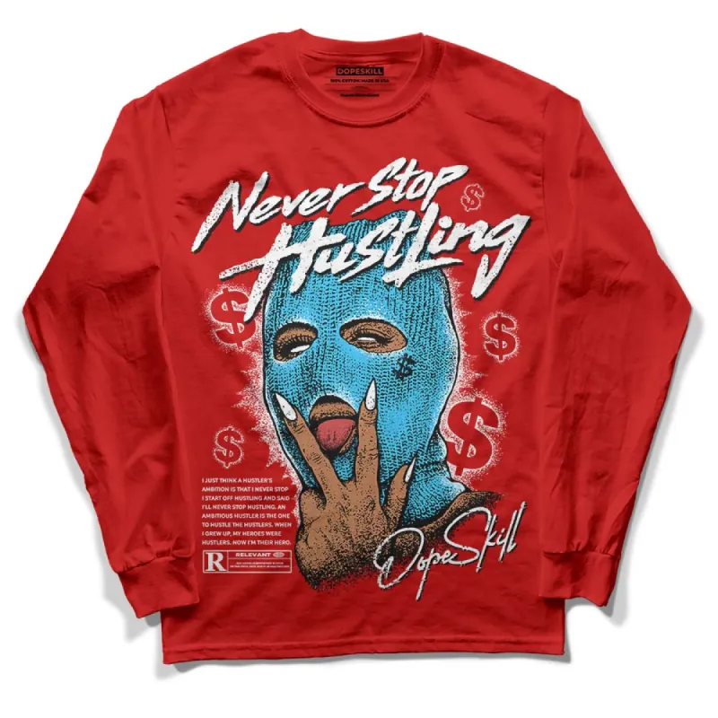 Red Collection DopeSkill Red Long Sleeve T-Shirt Never Stop Hustling Graphic sold by DopeSkill