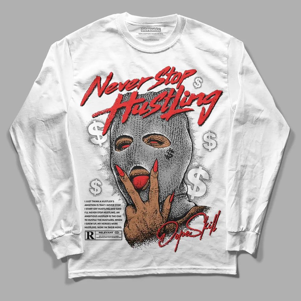 Grey Collection DopeSkill Long Sleeve T-Shirt Never Stop Hustling Graphic sold by DopeSkill