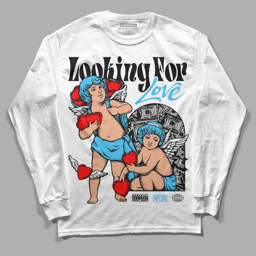 University Blue Toe 1s DopeSkill Long Sleeve T-Shirt Looking For Love Graphic sold by DopeSkill