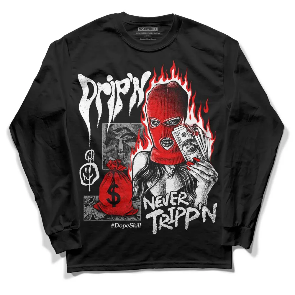 "Black/White" 1s DopeSkill Long Sleeve T-Shirt Drip'n Never Tripp'n Graphic sold by DopeSkill