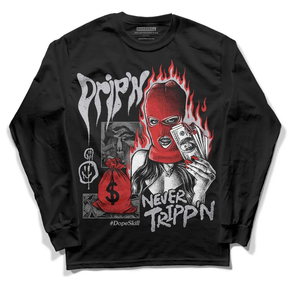 Wolf Grey 13s DopeSkill Long Sleeve T-Shirt Drip'n Never Tripp'n Graphic sold by DopeSkill product image thumbnail 2