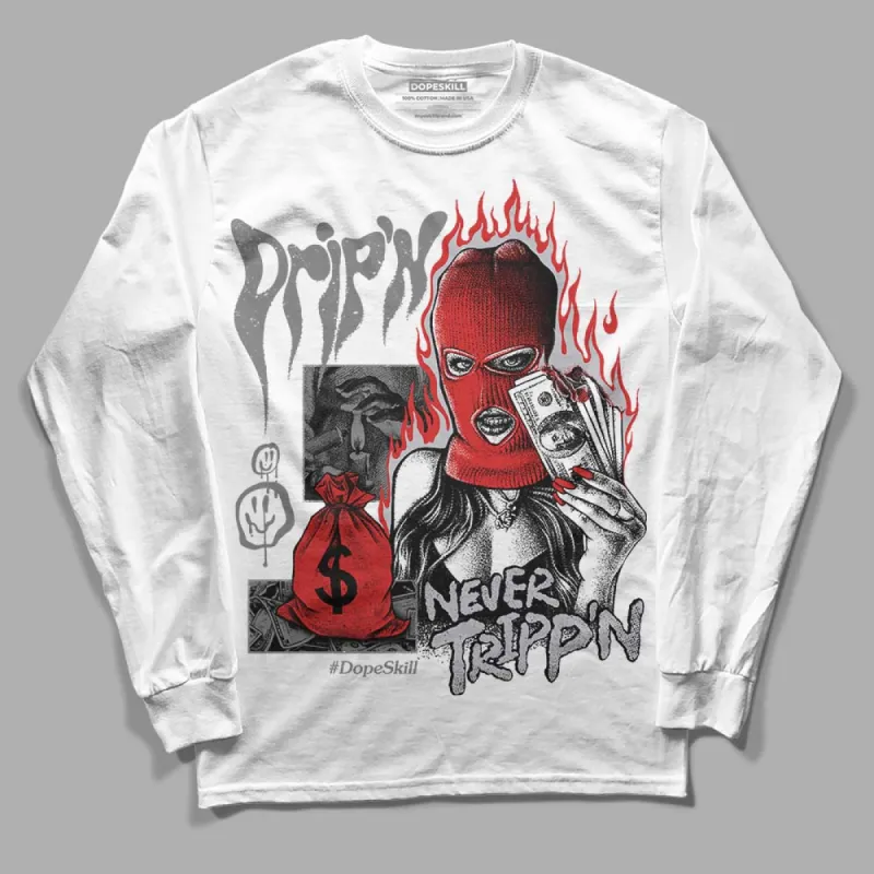 Wolf Grey 13s DopeSkill Long Sleeve T-Shirt Drip'n Never Tripp'n Graphic sold by DopeSkill