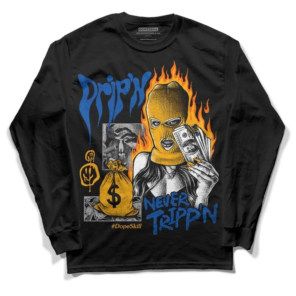 Dunk Blue Jay and University Gold DopeSkill Long Sleeve T-Shirt Drip'n Never Tripp'n Graphic sold by DopeSkill product image thumbnail 2