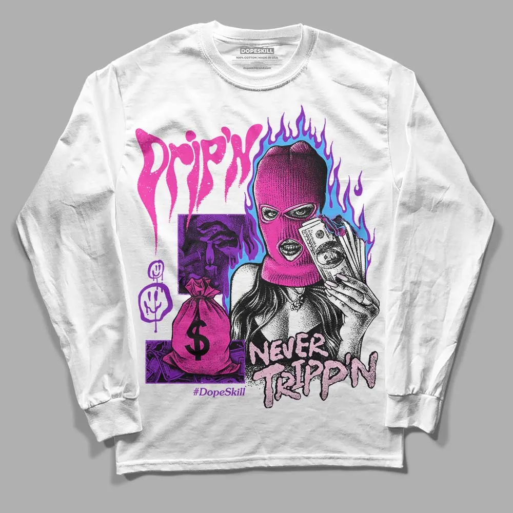 Triple Pink Dunk DopeSkill Long Sleeve T-Shirt Drip'n Never Tripp'n Graphic sold by DopeSkill