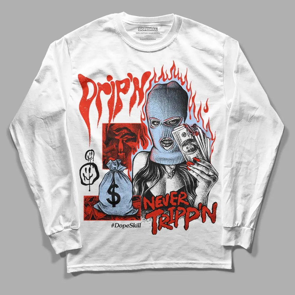 Toro Bravo 6s DopeSkill Long Sleeve T-Shirt Drip'n Never Tripp'n Graphic sold by DopeSkill product image thumbnail 2