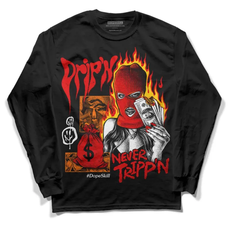 Satin Bred 1s DopeSkill Long Sleeve T-Shirt Drip'n Never Tripp'n Graphic sold by DopeSkill