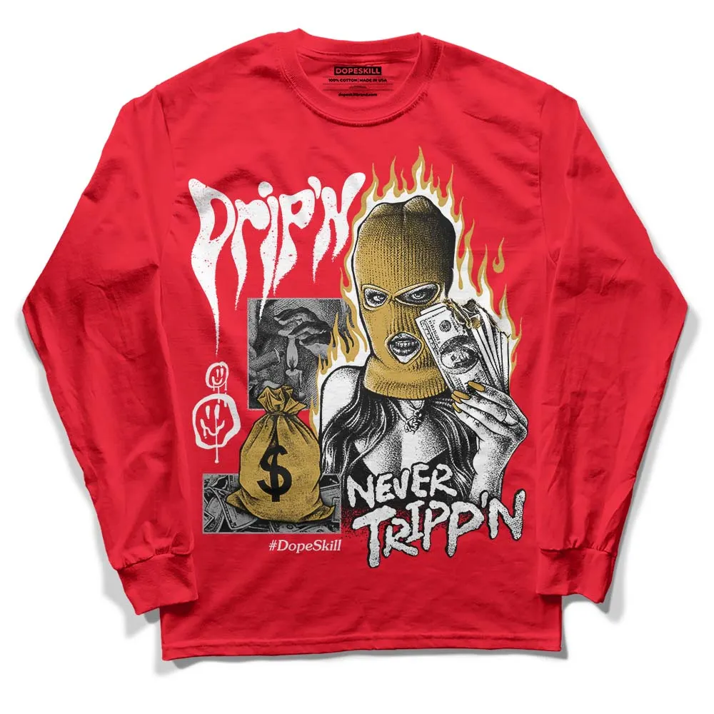 Red Thunder 4s DopeSkill Red Long Sleeve T-Shirt Drip'n Never Tripp'n Graphic sold by DopeSkill