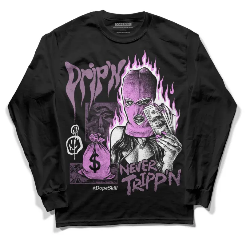 Mauve Off-Noir 2s DopeSkill Long Sleeve T-Shirt Drip'n Never Tripp'n Graphic sold by DopeSkill