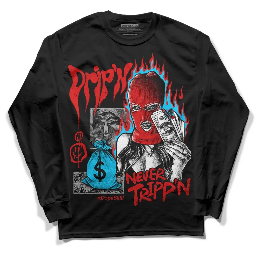 Gym Red 12s DopeSkill Long Sleeve T-Shirt Drip'n Never Tripp'n Graphic sold by DopeSkill product image thumbnail 2