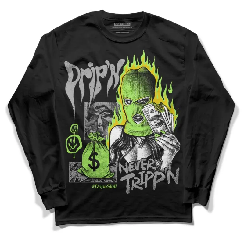 Green Bean 5s DopeSkill Long Sleeve T-Shirt Drip'n Never Tripp'n Graphic sold by DopeSkill