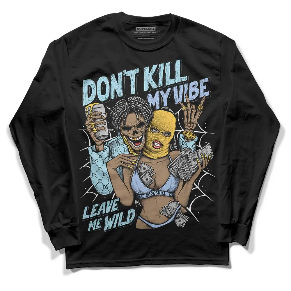 Blue Grey 13s DopeSkill Long Sleeve T-Shirt Don't Kill My Vibe Graphic sold by DopeSkill product image thumbnail 2