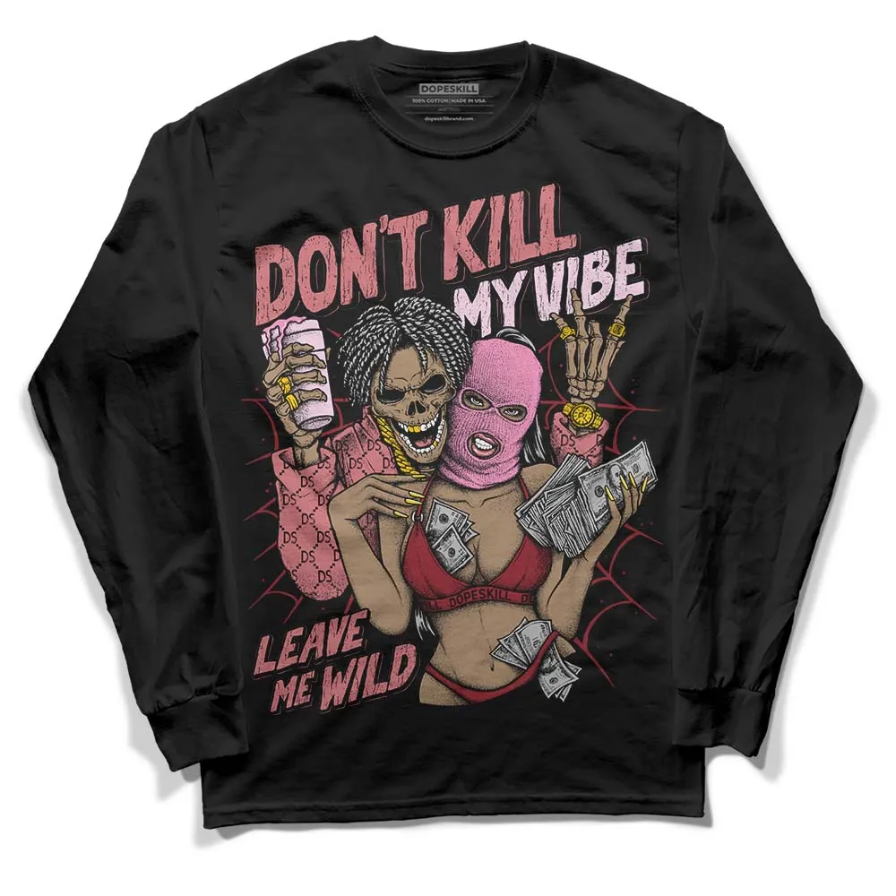 Valentine's Day Collection DopeSkill Long Sleeve T-Shirt Don't Kill My Vibe Graphic sold by DopeSkill product image thumbnail 2