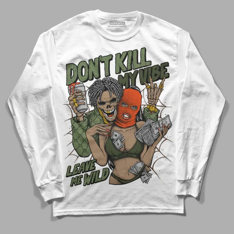 Olive Collection DopeSkill Long Sleeve T-Shirt Don't Kill My Vibe Graphic sold by DopeSkill