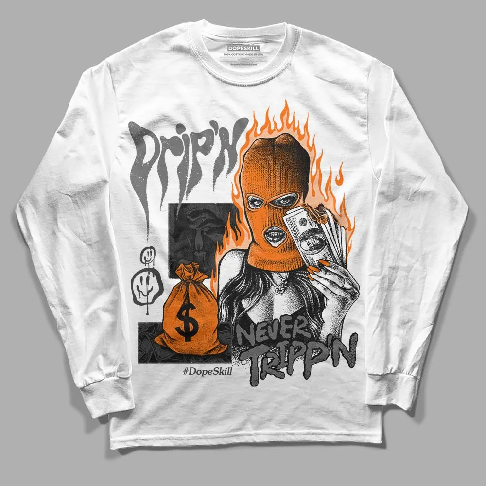 Fear Pack 3s DopeSkill Long Sleeve T-Shirt Drip'n Never Tripp'n Graphic sold by DopeSkill