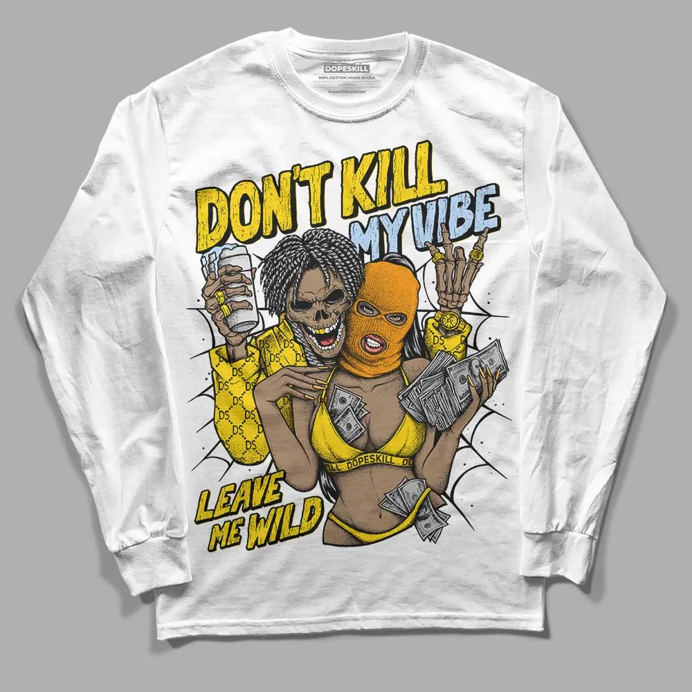 Yellow Ochre 6s DopeSkill Long Sleeve T-Shirt Don't Kill My Vibe Graphic sold by DopeSkill product image thumbnail 2