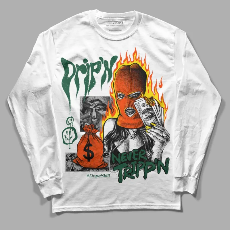 Dunk Team Dark Green Orange DopeSkill Long Sleeve T-Shirt Drip'n Never Tripp'n Graphic sold by DopeSkill
