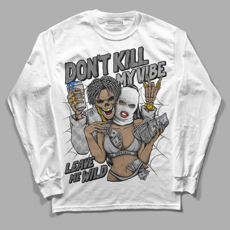 Stealth 12s DopeSkill Long Sleeve T-Shirt Don't Kill My Vibe Graphic sold by DopeSkill
