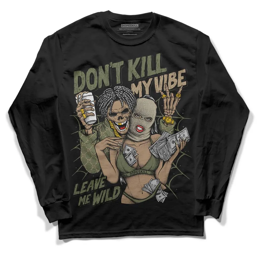 Max 90 Neutral Olive DopeSkill Long Sleeve T-Shirt Don't Kill My Vibe Graphic sold by DopeSkill