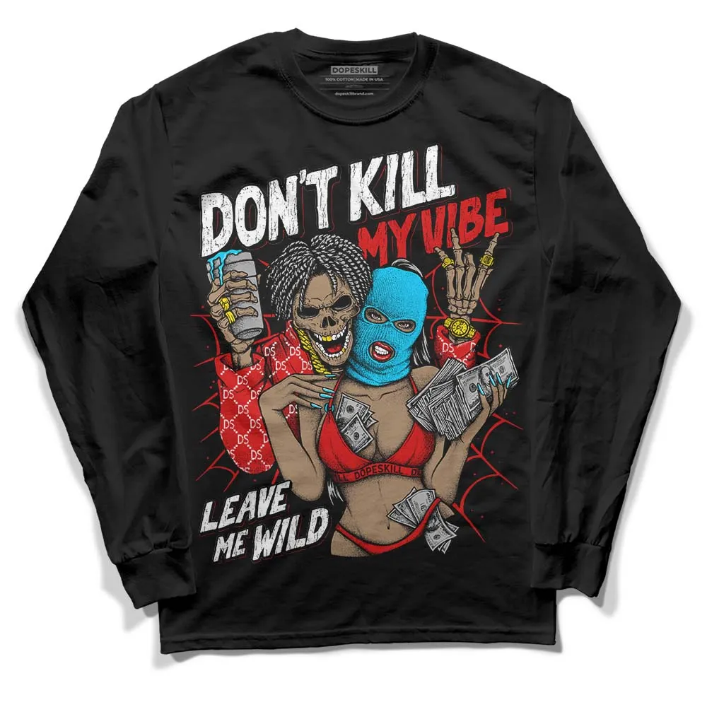 Gym Red 12s DopeSkill Long Sleeve T-Shirt Don't Kill My Vibe Graphic sold by DopeSkill product image thumbnail 2