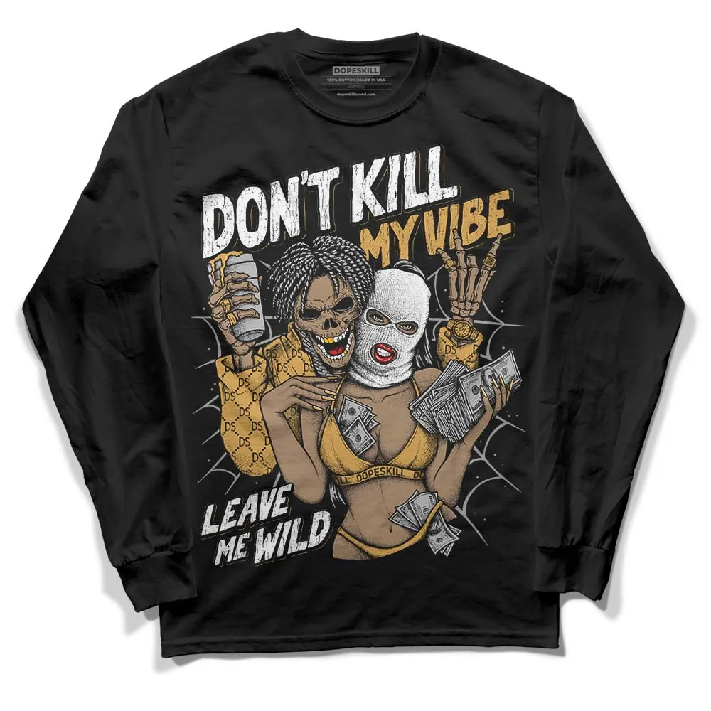 Gratitude 11s DopeSkill Long Sleeve T-Shirt Don't Kill My Vibe Graphic sold by DopeSkill product image thumbnail 2