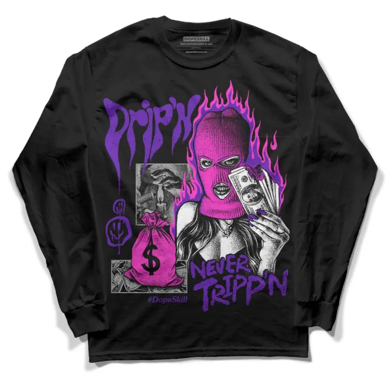 Court Purple 13s DopeSkill Long Sleeve T-Shirt Drip'n Never Tripp'n Graphic sold by DopeSkill