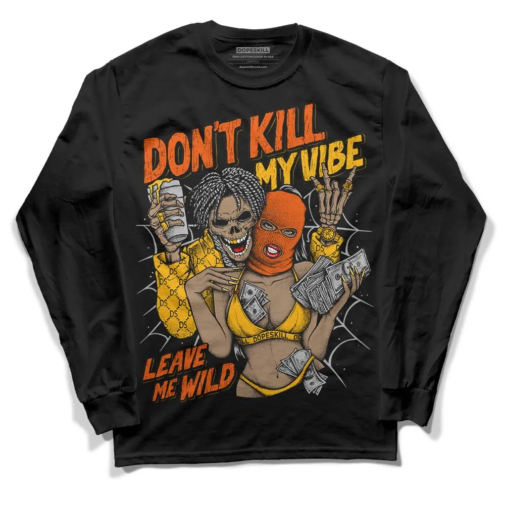 Goldenrod Dunk DopeSkill Long Sleeve T-Shirt Don't Kill My Vibe Graphic sold by DopeSkill