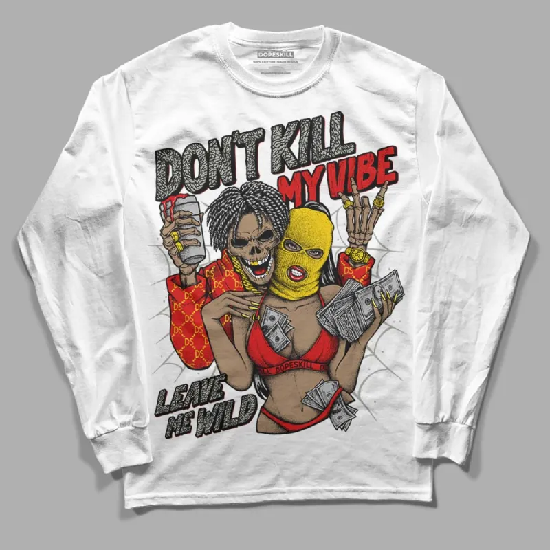 Fire Red 3s DopeSkill Long Sleeve T-Shirt Don't Kill My Vibe Graphic sold by DopeSkill