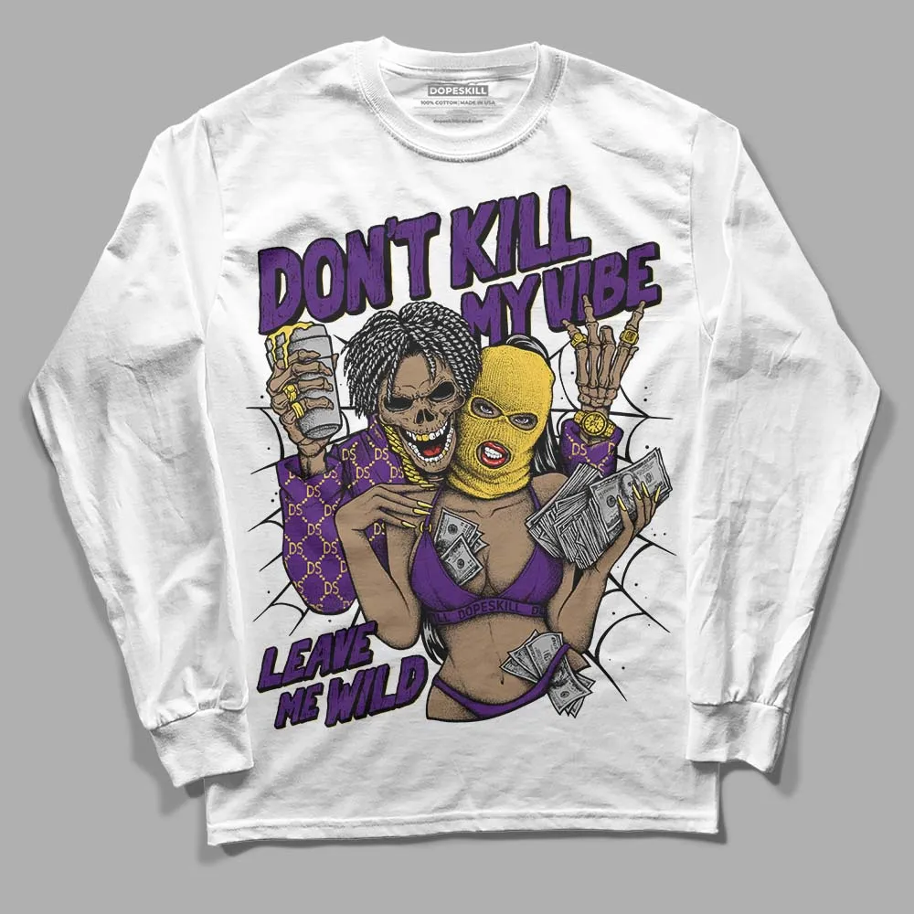 Field Purple 12s DopeSkill Long Sleeve T-Shirt Don't Kill My Vibe Graphic sold by DopeSkill