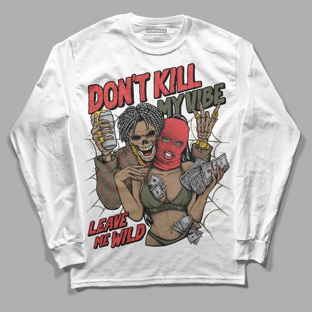 Dunk Mystic Red Cargo Khaki DopeSkill Long Sleeve T-Shirt Don't Kill My Vibe Graphic sold by DopeSkill