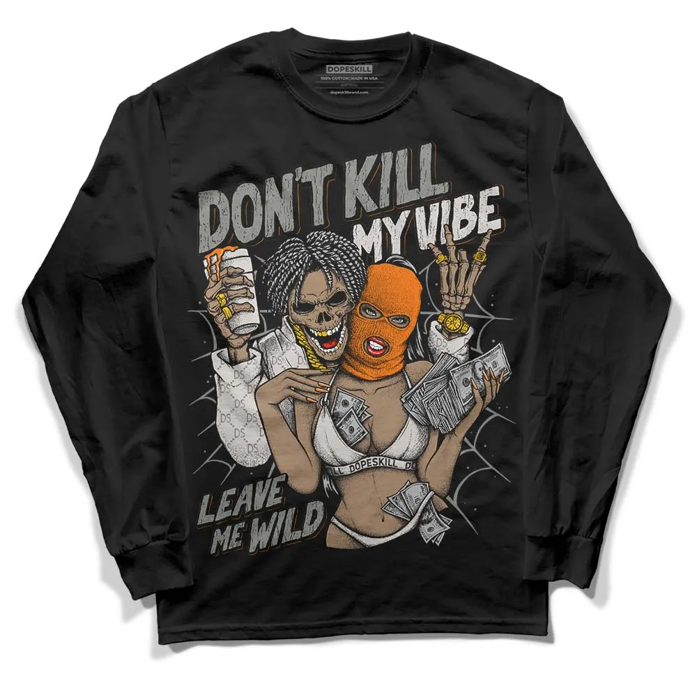 Craft 5s DopeSkill Long Sleeve T-Shirt Don't Kill My Vibe Graphic sold by DopeSkill