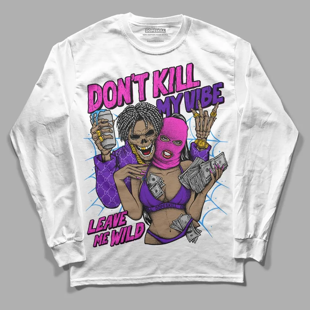 Court Purple 13s DopeSkill Long Sleeve T-Shirt Don't Kill My Vibe Graphic sold by DopeSkill product image thumbnail 2