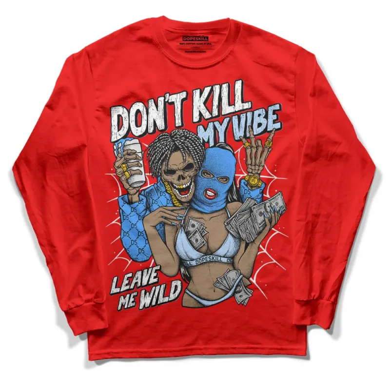 Cherry 11s DopeSkill Varsity Red Long Sleeve T-Shirt Don't Kill My Vibe Graphic sold by DopeSkill