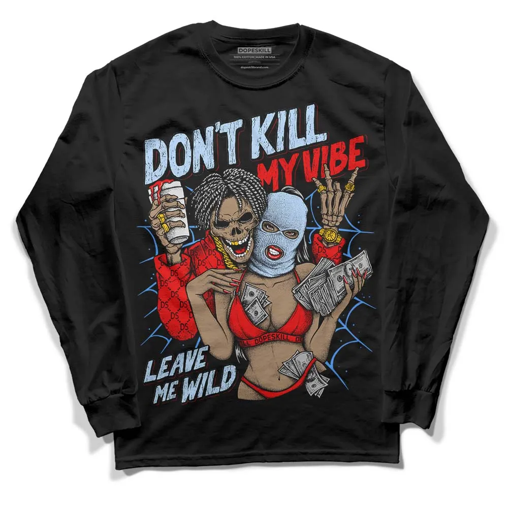Cherry 11s DopeSkill Long Sleeve T-Shirt Don't Kill My Vibe Graphic sold by DopeSkill product image thumbnail 2