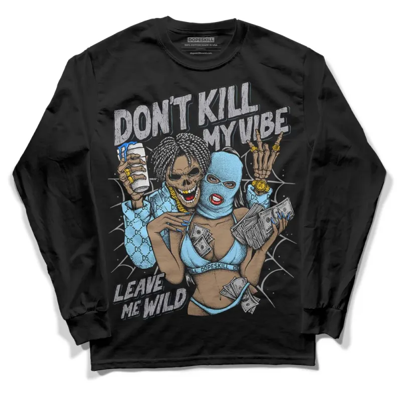 Chambray 7s DopeSkill Long Sleeve T-Shirt Don't Kill My Vibe Graphic sold by DopeSkill