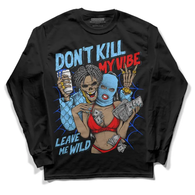 Cactus Jack 4s DopeSkill Long Sleeve T-Shirt Don't Kill My Vibe Graphic made by DopeSkill