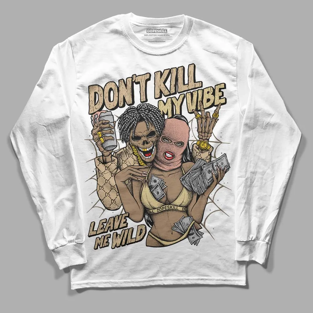 TAN Collection DopeSkill Long Sleeve T-Shirt Don't Kill My Vibe Graphic sold by DopeSkill product image thumbnail 2