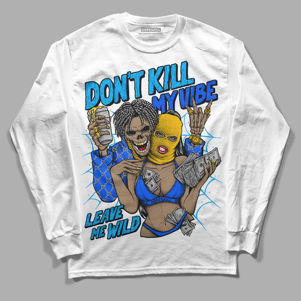 Royal Blue Collection DopeSkill Long Sleeve T-Shirt Don't Kill My Vibe Graphic sold by DopeSkill